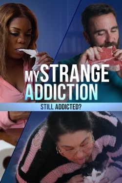 My Strange Addiction: Still Addicted?