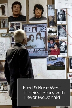 Fred and Rose West: The Real Story