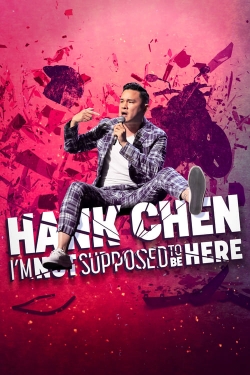 Hank Chen: I'm Not Supposed to Be Here