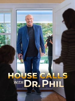 House Calls with Dr Phil